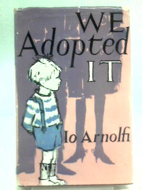 We Adopted It By Io. Arnolfi