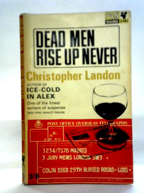 Dead Men Rise Up Never By Christopher Landon