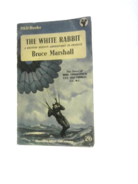 The White Rabbit von Bruce Marshall