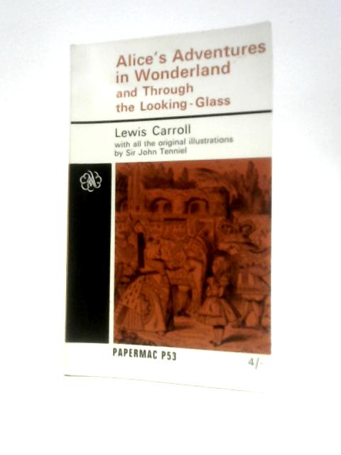 Alice's Adventures In Wonderland And Through The Looking-Glass By Lewis Carroll