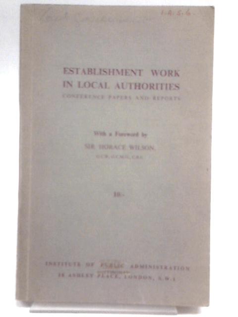 Establishment Work in Local Authorities By Horace Wilson