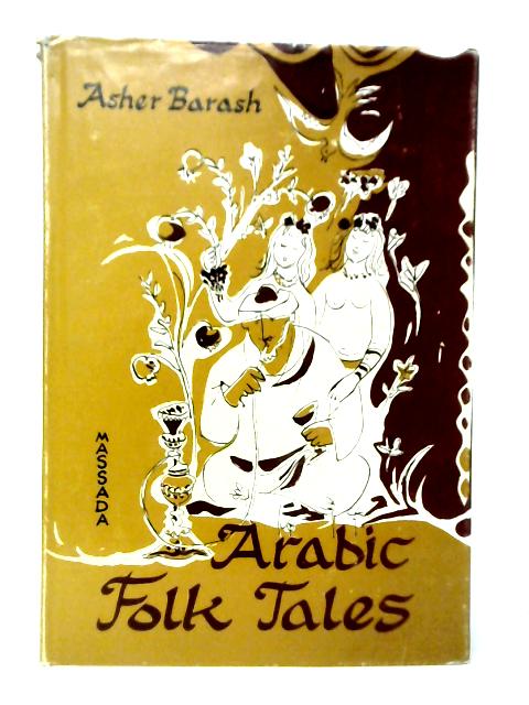 Arabic Folk Tales By Asher Barash