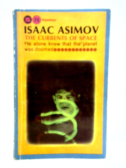 The Currents of Space By Isaac Asimov