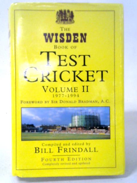 Wisden Book of Test Cricket Vol 2 (The Wisden Book of Test Cricket) By Bill Frindall