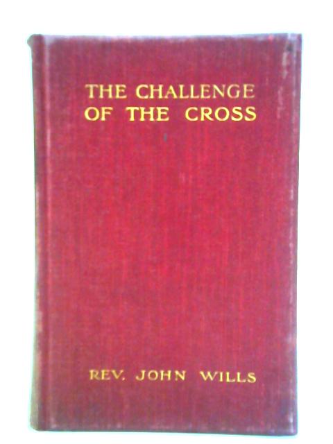 The Challenge of the Cross von John Wills