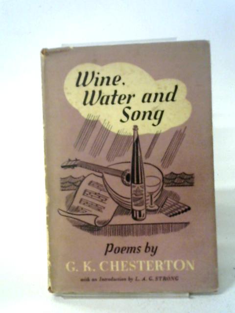 Wine, Water And Song By G. K Chesterton