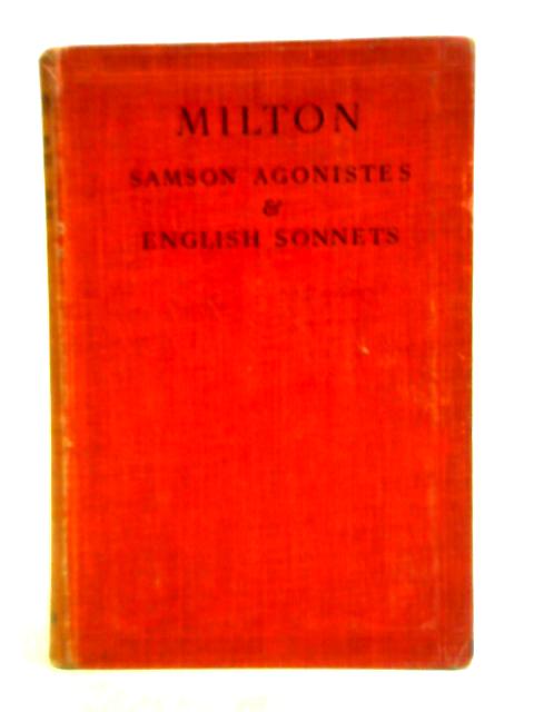 Samson Agonistes & English Sonnets By John Milton