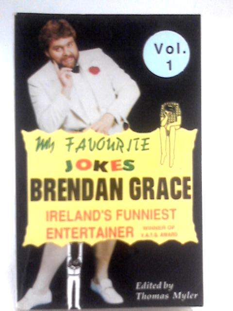 My Favourite Jokes: Volume 1 By Brendan Grace