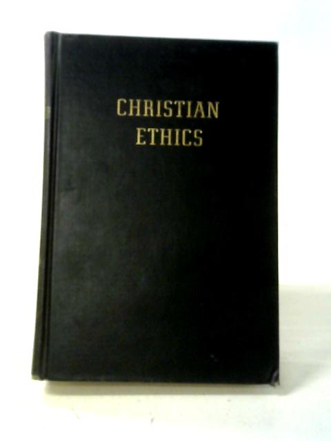 Christian Ethics By Waldo Beach and H. Richard Niebuhr