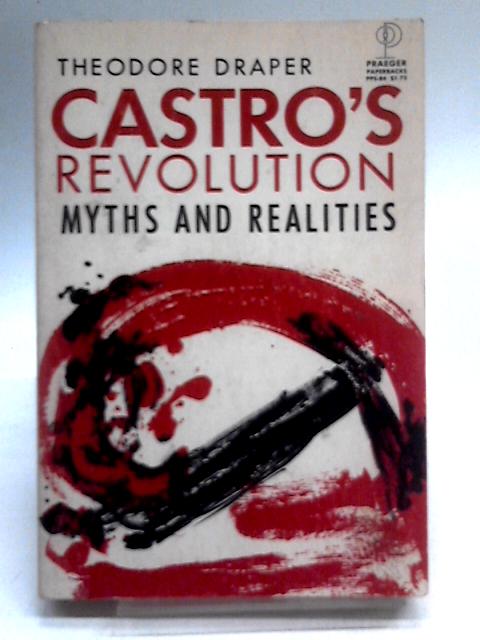 Castro's Revolution By Theodore Draper