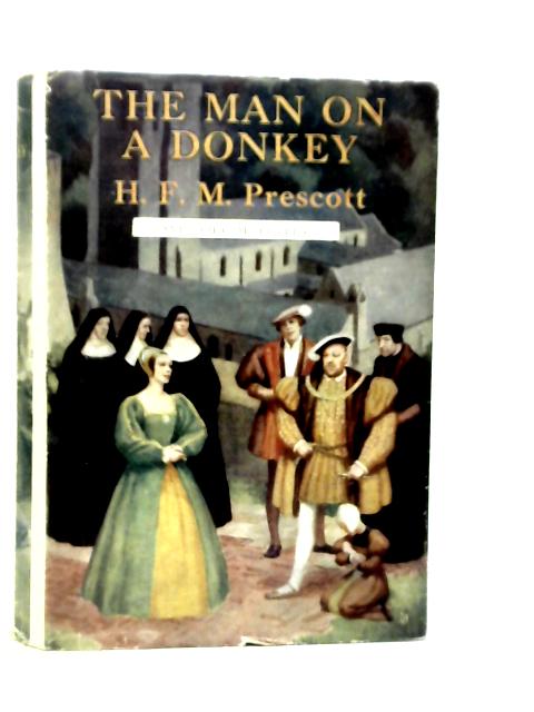 The Man On A Donkey von H.F.M.Prescott