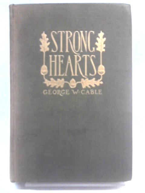 Strong Hearts von George W. Cable