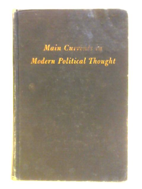 Main Currents In Modern Political Thought By John H. Hallowell