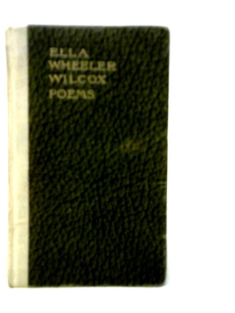 Selected Poems By Ella Wheeler Wilcox