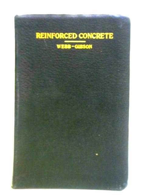 Concrete and Reinforced Concrete By Walter Loring Webb