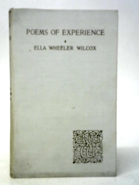 Poems of Experience By Ella Wheeler Wilcox