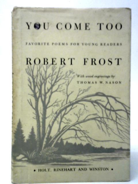You Come Too, Favourite Poems for Young Readers By Robert Frost