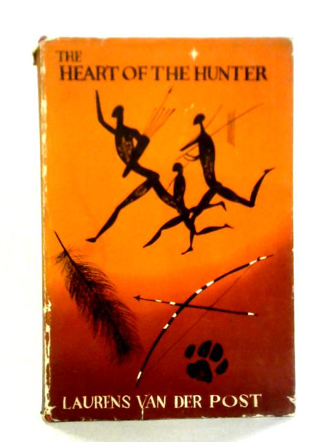 The Heart of the Hunter By Laurens van der Post