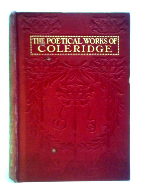 The Poetical Works Of Samuel Taylor Coleridge By Samuel Taylor Coleridge