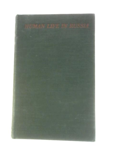 Human Life in Russia. von Ewald Ammende