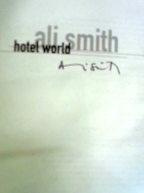 Hotel World: Ali Smith By Ali Smith