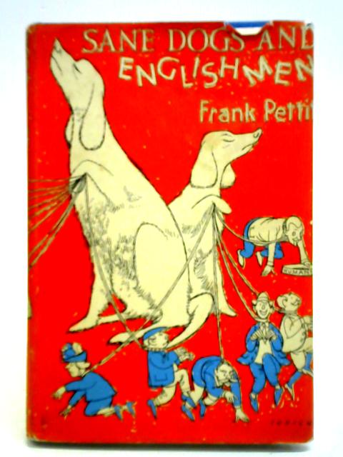 Sane Dogs and Englishmen von Frank Pettit