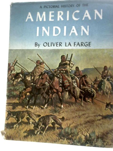 American Indian By Oliver La Farge