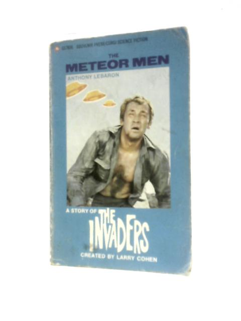 The Invaders - The Meteor Men (Corgi Science Fiction) By Anthony Lebaron