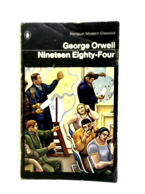 Nineteen Eighty-Four By George Orwell