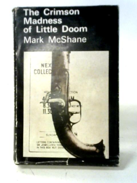 The Crimson Madness of Little Doom By Mark McShane