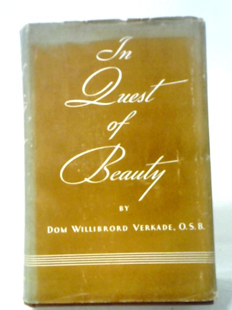 In Quest of Beauty von Dom Willibrord Verkade