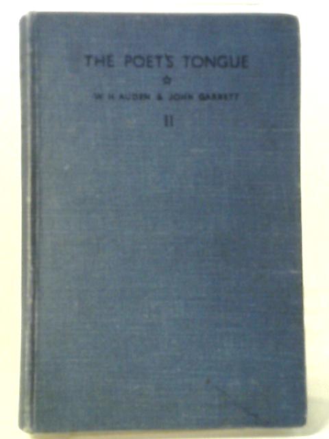 The Poet's Tongue. Second Part By W H Auden And John Garrett