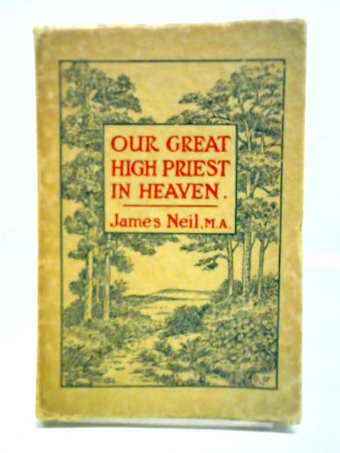 The Great High Priest By James Neil