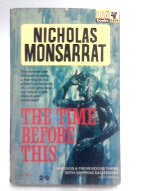 The Time Before This By Nicholas Monsarrat