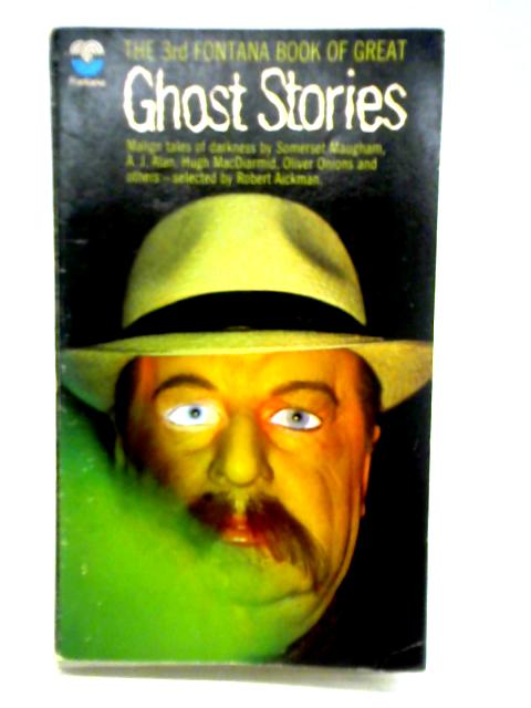 The Third Fontana Book of Great Ghost Stories By Robert Aickman (ed.)