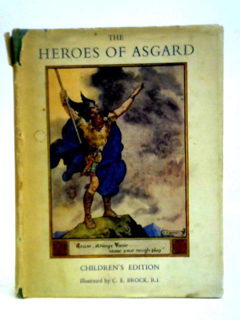 The Heroes of Asgard: Tales from Scandinavian Mythology By A. & E. Keary