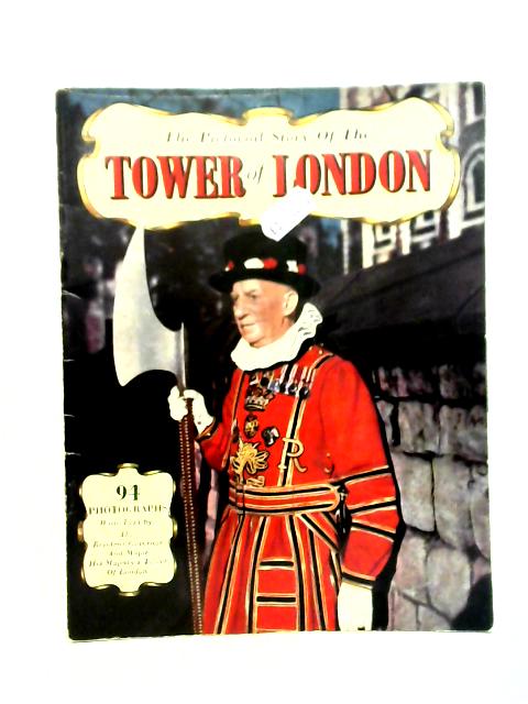 The Pictorial Story of the Tower of London