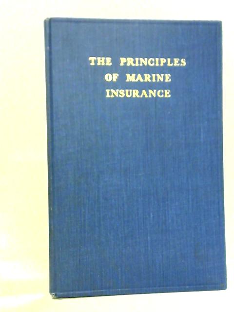 The Principles Of Marine Insurance; A Primer By Harold A. Turner