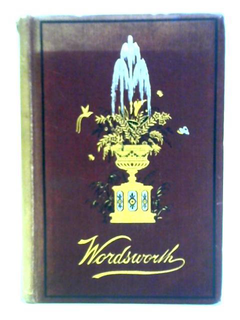 The Poetical Works of William Wordsworth By William Michael Rossetti (ed.)