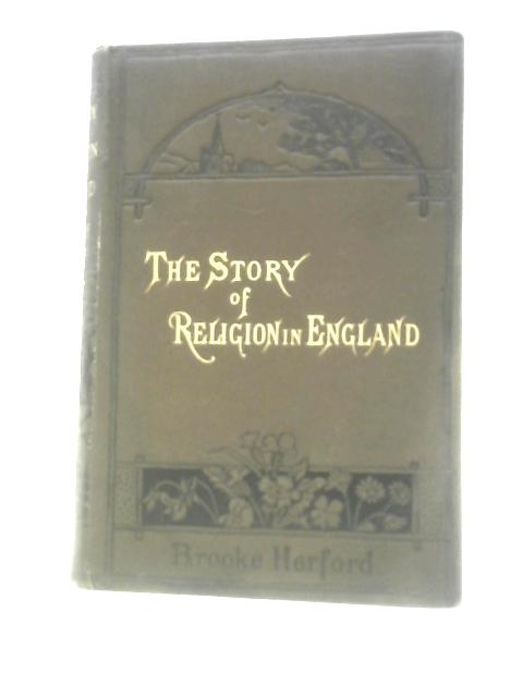 The Story of Religion in England: A Book for Young Folk By Brooke Herford