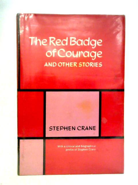 The Red Badge of Courage and Other Stories von Stephen Crane