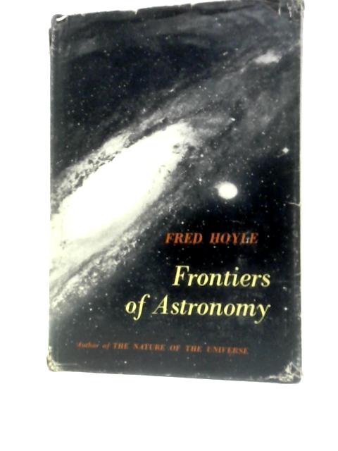 Frontiers of Astronomy By Fred Hoyle