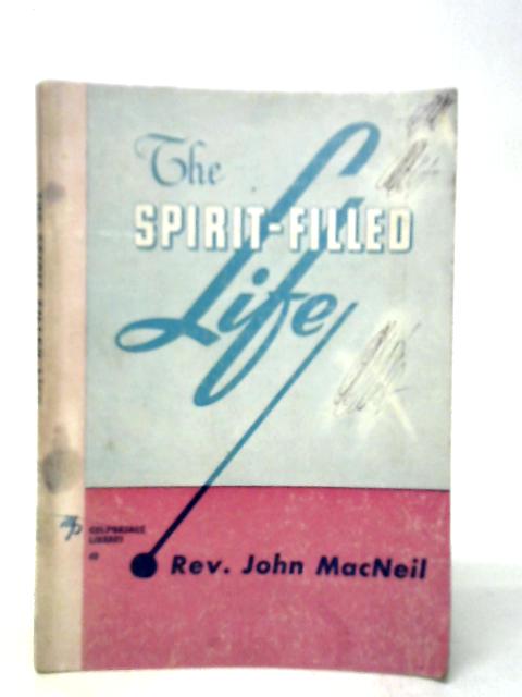 The Spirit-Filled Life von John MacNeil