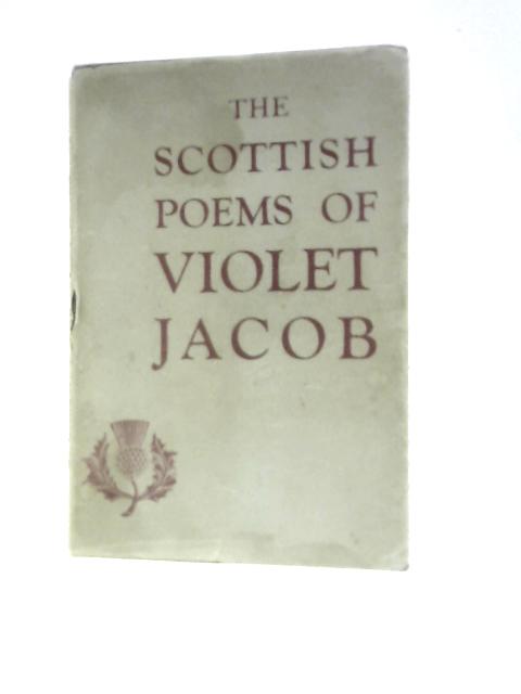 The Scottish Poems Of Violet Jacob By Violet Jacob