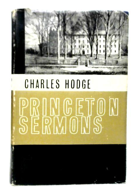 Princeton Sermons By Charles Hodge