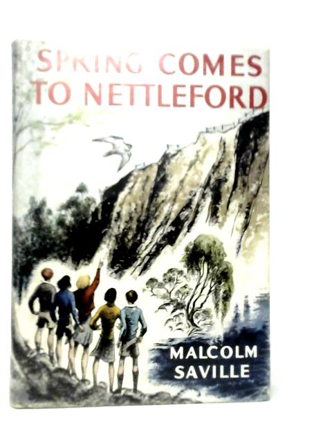 Spring Comes to Nettleford von Malcolm Saville