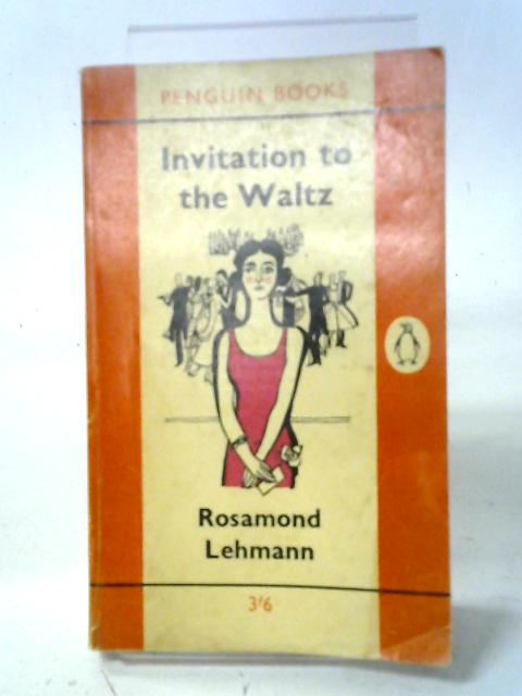 Invitation to The Waltz By Rosamond Lehmann
