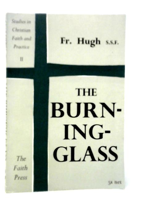 Burning-glass By Fr.Hugh