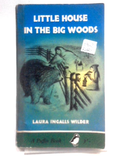 Little House in the Big Woods (Puffin Books) By Laura Ingalls Wilder