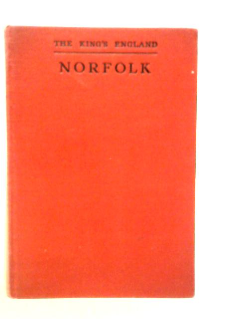 The King's England, Norfolk, Green Pastures and Still Waters von Arthur Mee